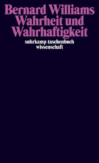 Wahrheit und Wahrhaftigkeit - Bernard Williams
