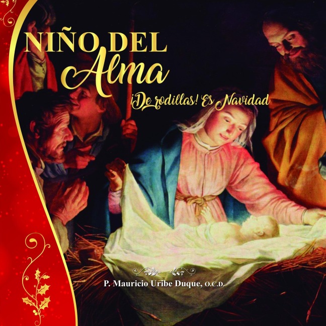 Niño del Alma. De rodillas es Navidad - Padre Mauricio Uribe