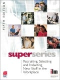 Cover-Bild zum Titel 'Recruiting, Selecting and Inducting New Staff in the Workplace' von 'Institute of Leadership & Management'
