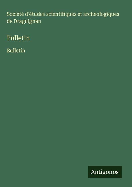 Bulletin - Société d'études scientifiques et archéologiques de Draguignan