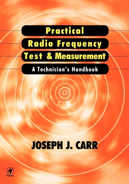 Practical Radio Frequency Test and Measurement - Joseph J. Carr