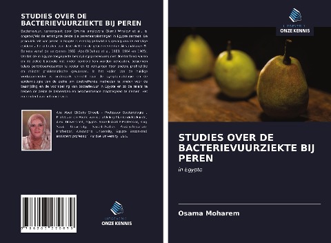 STUDIES OVER DE BACTERIEVUURZIEKTE BIJ PEREN - Osama Moharem