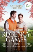 Cover-Bild zum Titel 'Regency Games - Wie verzaubert man einen Earl?' von 'Catherine Coulter'