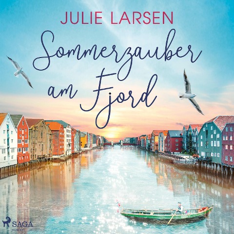 Sommerzauber am Fjord - Julie Larsen