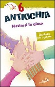 Antiochia. Mettersi in gioco. Quaderno per i genitori - 