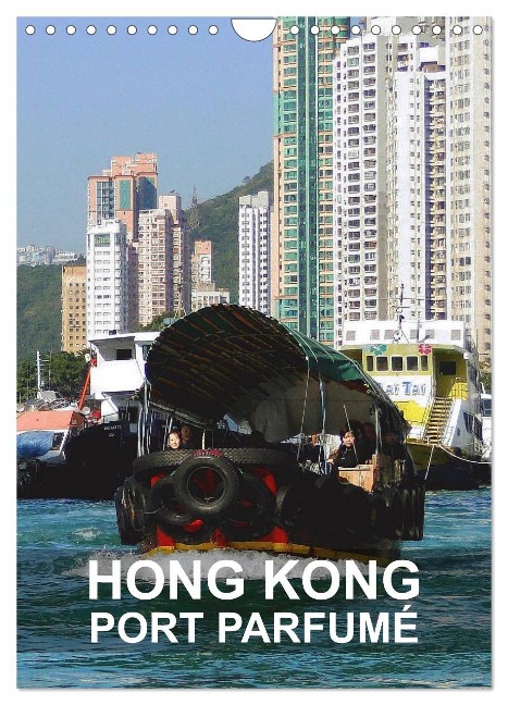 Hong Kong - port parfumé (Calendrier mural 2024 DIN A4 horizontal), CALVENDO calendrier mensuel - Rudolf Blank