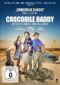 Cover-Bild zum Titel 'Crocodile Daddy - Ein total verrückter Roadtrip' von 'Stewart Faichney, Dean Murphy, Dale Cornelius'
