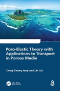 Poro-Elastic Theory with Applications to Transport in Porous Media - Dong-Sheng Jeng, Lin Cui