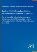 Cover-Bild zum Titel 'Richtlinie 2014/45/EU des Europäischen Parlaments und des Rates vom 3. April 2014' von 'Europäisches Parlament und Rat der Europäischen Union'