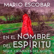 Cover-Bild zum Titel 'En el nombre del Espíritu' von 'Mario Escobar'