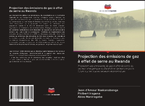 Projection des émissions de gaz à effet de serre au Rwanda - Jean d¿Amour Nsekanabanga, Philbert Iragena, Abias Maniragaba