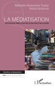 Cover-Bild zum Titel 'La médiatisation' von 'Mihaela-Alexandra Tudor, Stefan Bratosin'