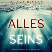 Cover-Bild zum Titel 'Alles seins (Ein spannender Nicky-Lyons-FBI-Thriller ¿ Buch 2)' von 'Blake Pierce'