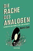 Die Rache des Analogen - David Sax