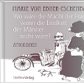Cover-Bild zum Titel 'Wo wäre die Macht der Frauen, wenn die Eitelkeit der Männer nicht wäre?' von 'Marie von Ebner-Eschenbach'