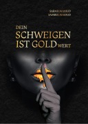 Cover-Bild zum Titel 'Dein Schweigen ist Goldwert' von 'Sarah Massud, Samira Massud'