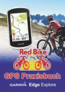 Cover-Bild zum Titel 'GPS Praxisbuch Garmin Edge Explore' von ''