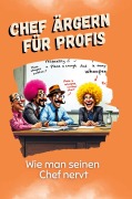 Cover-Bild zum Titel 'Chef ärgern für Profis' von 'Jonah Schäfer'