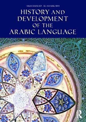 History and Development of the Arabic Language - Muhammad Al-Sharkawi