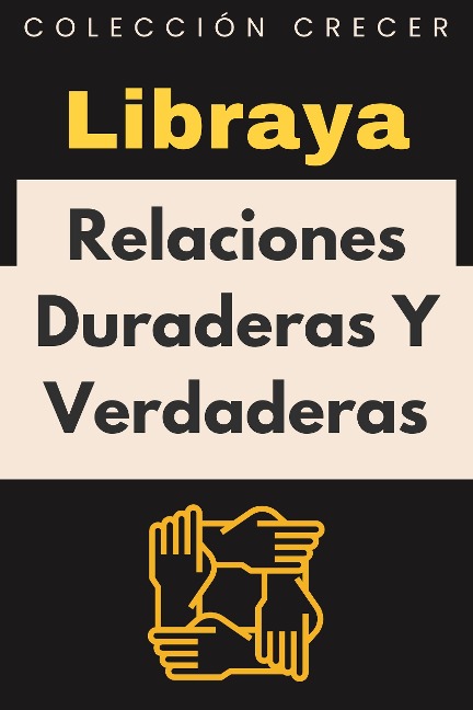 Relaciones Duraderas Y Verdaderas (Colección Crecer, #8) - Libraya