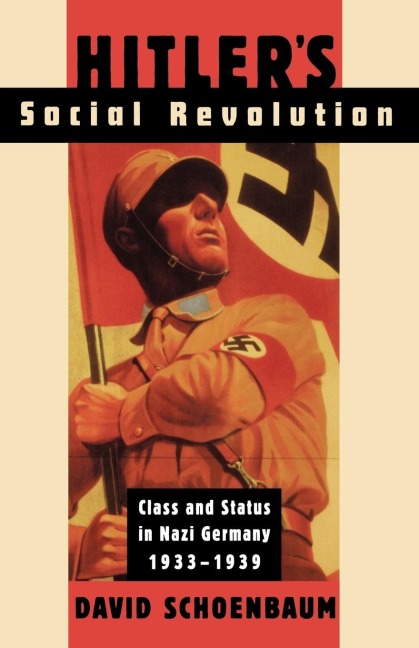 Hitler's Social Revolution - David Schoenbaum