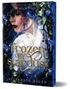 Cover-Bild zum Titel 'Frozen by Stardust (Deluxe Edition)' von 'Elizabeth Helen'