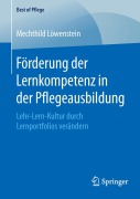 Cover-Bild zum Titel 'Förderung der Lernkompetenz in der Pflegeausbildung' von 'Mechthild Löwenstein'
