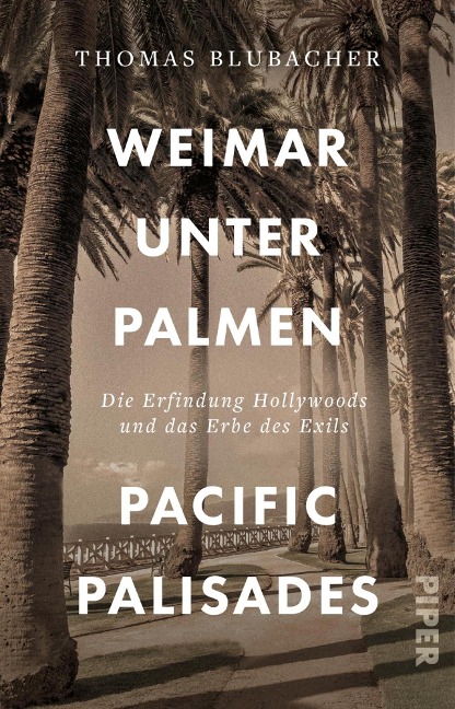 Weimar unter Palmen - Pacific Palisades - Thomas Blubacher