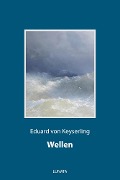 Cover-Bild zum Titel 'Wellen' von 'Eduard Von Keyserling'