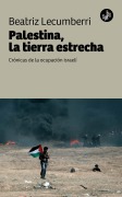 Palestina, la tierra estrecha - Beatriz Lecumberri