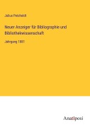 Cover-Bild zum Titel 'Neuer Anzeiger für Bibliographie und Bibliothekwissenschaft' von 'Julius Petzholdt'