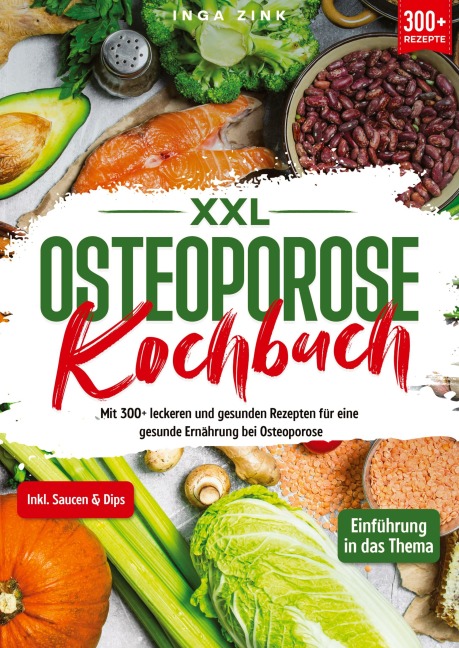 XXL Osteoporose Kochbuch - Inga Zink