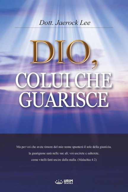 Dio, Colui Che Guarisce: God the Healer (Italian Edition) - Lee Jaerock