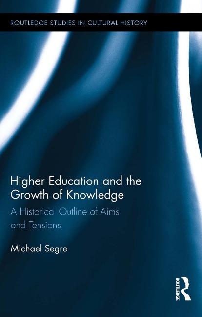 Higher Education and the Growth of Knowledge - Michael Segre