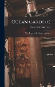 Ocean Gardens: The History of the Marine Aquarium - Henry Noel Humphreys