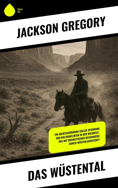 Das Wüstental - Jackson Gregory