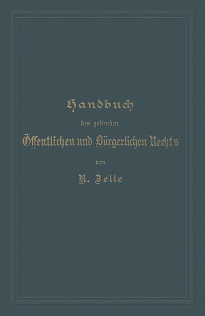 Handbuch des geltenden Öffentlichen und Bürgerlichen Rechts - Robert Zelle, Kurt Gordan, Rudolf Korn, W. Lehmann