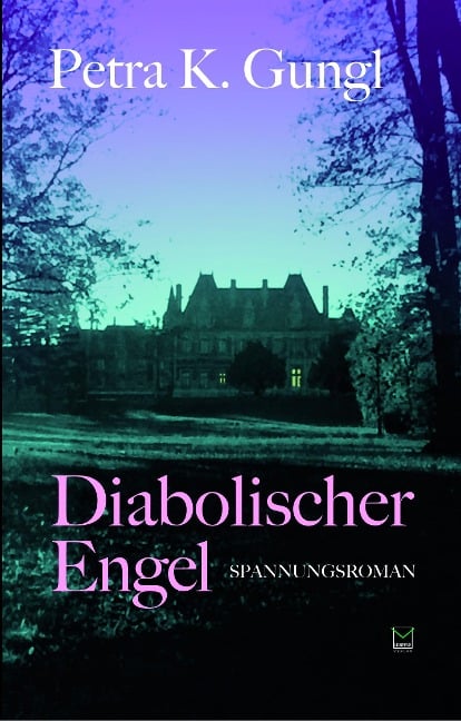 Diabolischer Engel - Petra K. Gungl