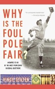 Cover-Bild zum Titel 'Why Is The Foul Pole Fair?' von 'Vince Staten'