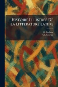 Cover-Bild zum Titel 'Histoire Illustree De La Litterature Latine' von 'H. Berthaut, Ch Georgin'