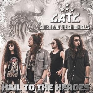 Hail To The Heroes - Girish & The Chronicles