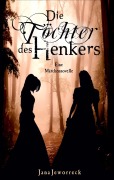 Cover-Bild zum Titel 'Die Töchter des Henkers' von 'Jana Jeworreck'