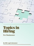 Topics in Hiring: A Quick Guide for Managers - HR Legal Literature