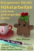 Cover-Bild zum Titel 'Entspannen Sie mit Häkelarbeiten nach einer anstrengenden Woche - Niedliches Amigurumi Muster Häkeln Magisches Baumwesen' von 'Elena Platonova'