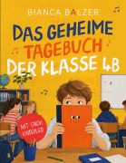 Cover-Bild zum Titel 'Das geheime Tagebuch der Klasse 4 B' von 'Bianca Balzer'