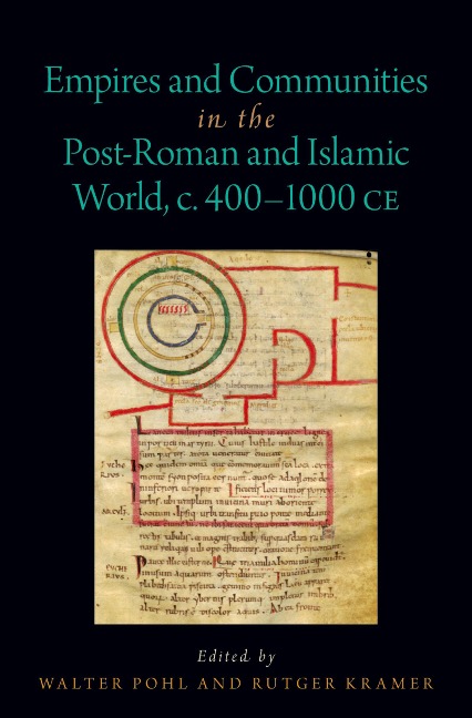 Empires and Communities in the Post-Roman and Islamic World, C. 400-1000 CE - 