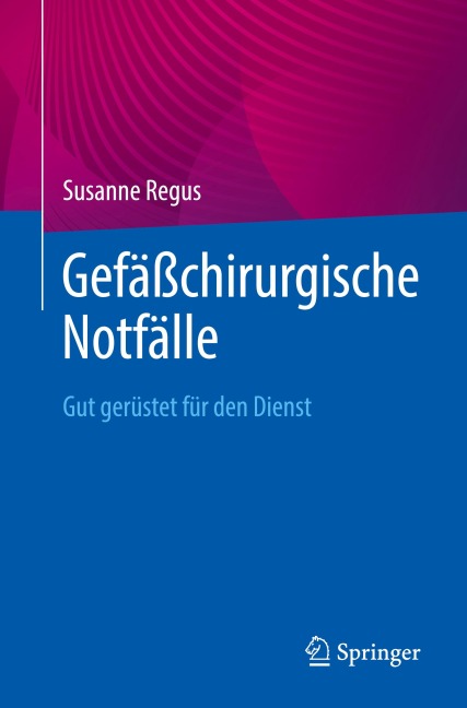 Gefäßchirurgische Notfälle - Susanne Regus
