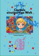 Cover-Bild zum Titel 'Castiel's einzigartige Welt' von 'Denise K. Höft'