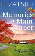 Cover-Bild zum Titel 'Memories on Main Street (Hearts of Maplewood Grove, #1)' von 'Eliza Ester'