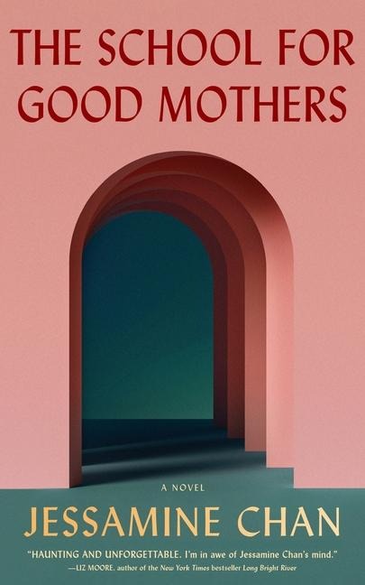 The School for Good Mothers - Jessamine Chan